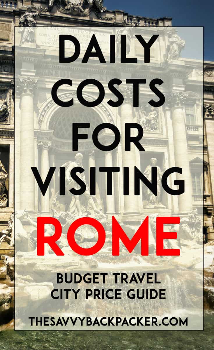 Daily Costs To Visit Rome City Price Guide